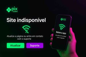 Problemas para acessar o site do Pix Cassino?